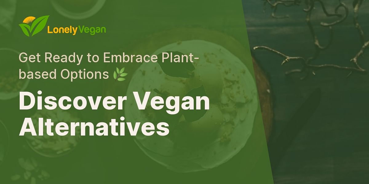 Identifying Vegan Alternatives Quiz Lonely Vegan Identifying Vegan Alternatives Quiz Lonely Vegan